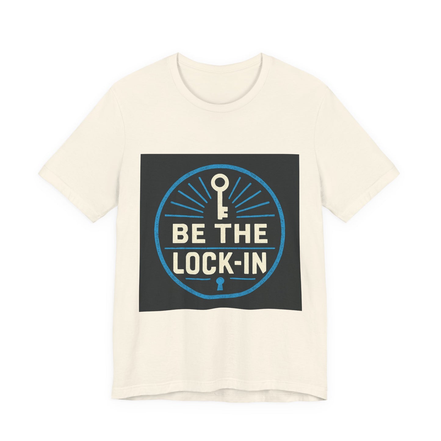 “Be the Lock-In” Hustle Culture - Unisex Jersey Short Sleeve Tee