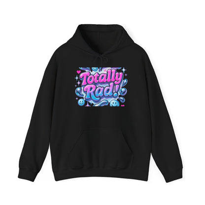 Totally Rad Unisex Hooded Sweatshirt