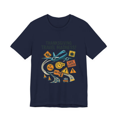 Thanksgiving Travel Madness Tee — Funny Holiday Road & Flight Delay Shirt