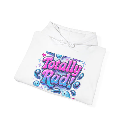 Totally Rad Unisex Hooded Sweatshirt