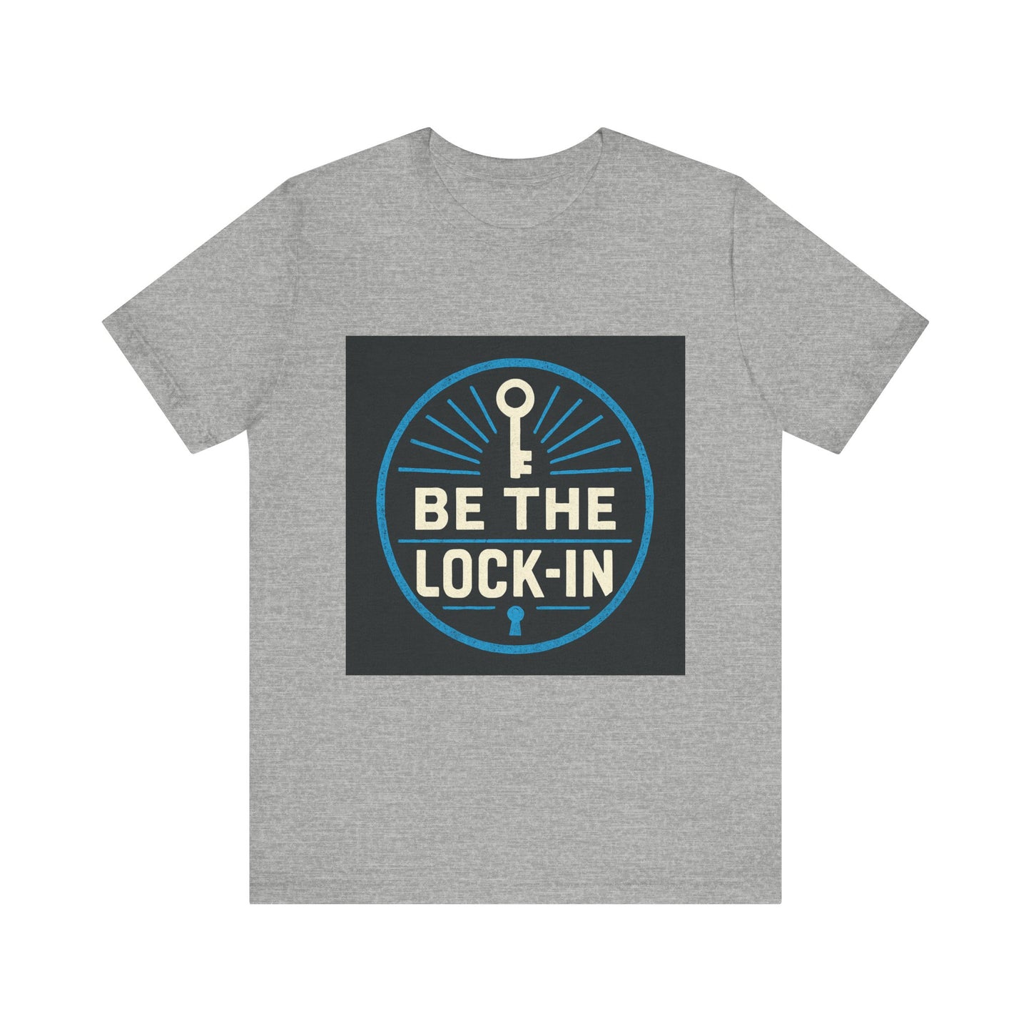 “Be the Lock-In” Hustle Culture - Unisex Jersey Short Sleeve Tee