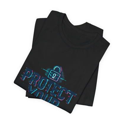 Protect Your Data Tee — Cybersecurity Awareness T-Shirt