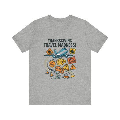 Thanksgiving Travel Madness Tee — Funny Holiday Road & Flight Delay Shirt