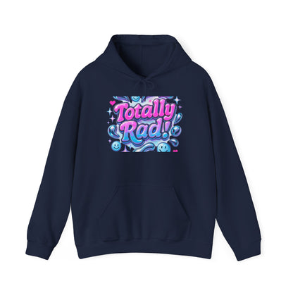 Totally Rad Unisex Hooded Sweatshirt