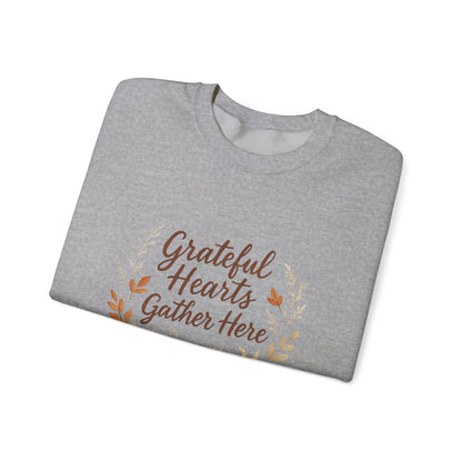 Grateful Hearts Gather Here Sweatshirt