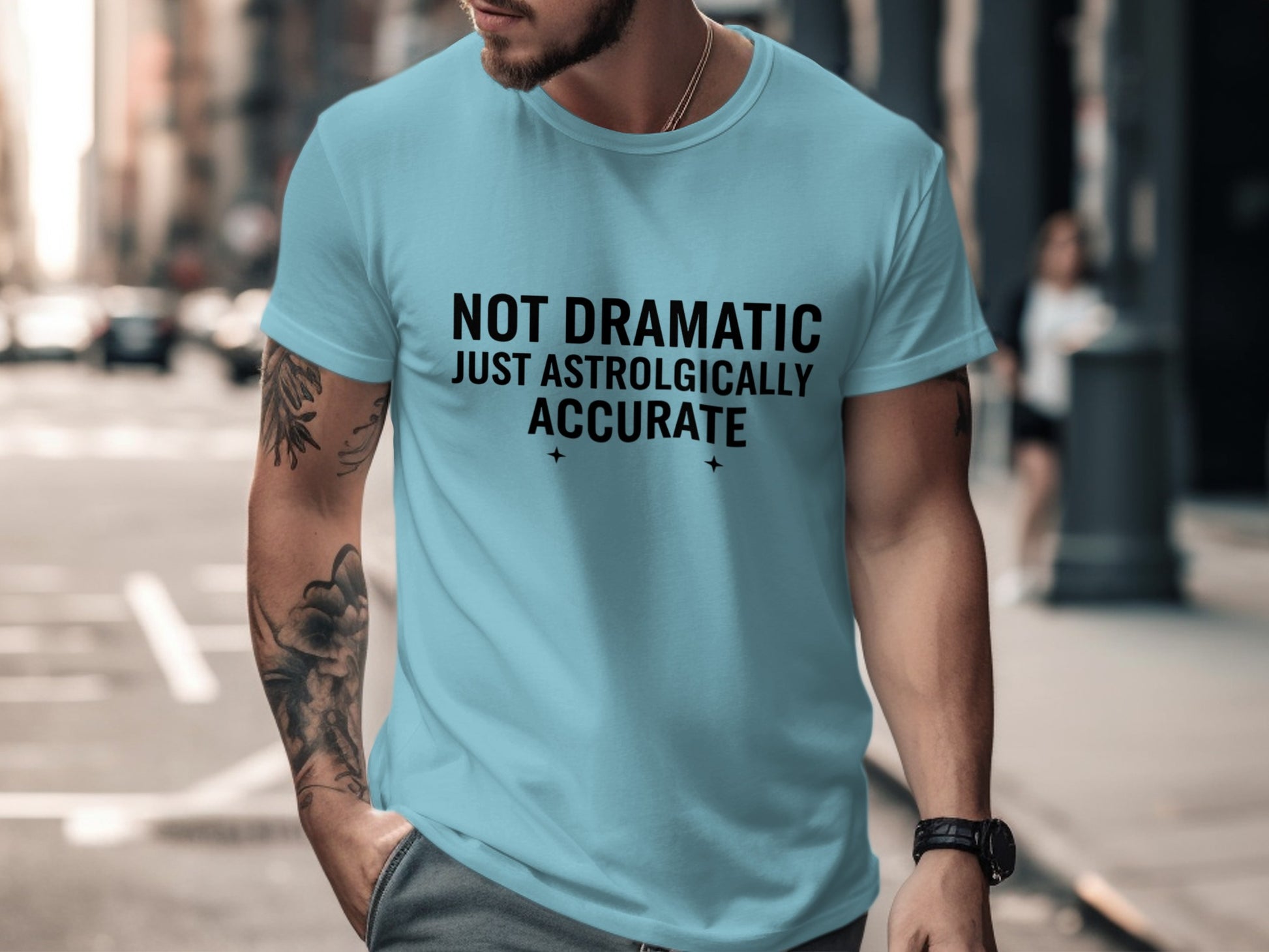 Not Dramatic Just Astrologically Accurate T-shirt