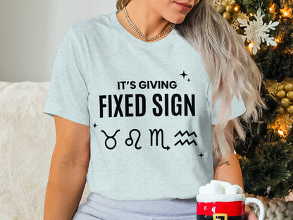 It's Giving Fixed Sign Astrology Shirt Design
