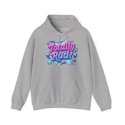 Totally Rad Unisex Hooded Sweatshirt