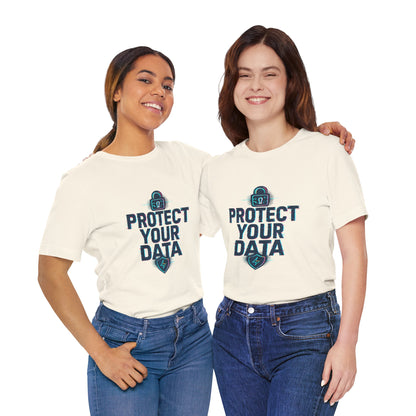 Protect Your Data Tee — Cybersecurity Awareness T-Shirt