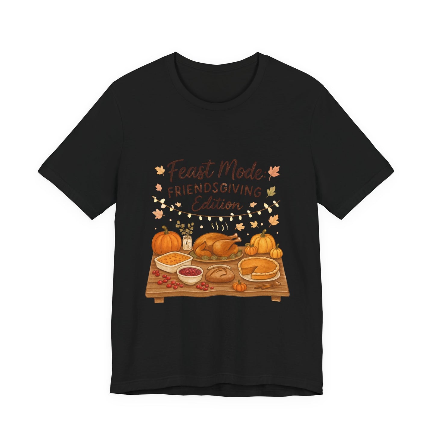 Friendsgiving Feast Tee — "Feast Mode: Friendsgiving Edition" Thanksgiving T‑Shirt