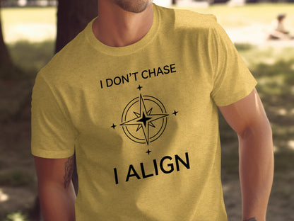 I Don't Chase I Align Graphic T-shirt