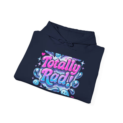 Totally Rad Unisex Hooded Sweatshirt