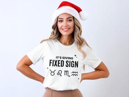 It's Giving Fixed Sign Zodiac Design T-shirt