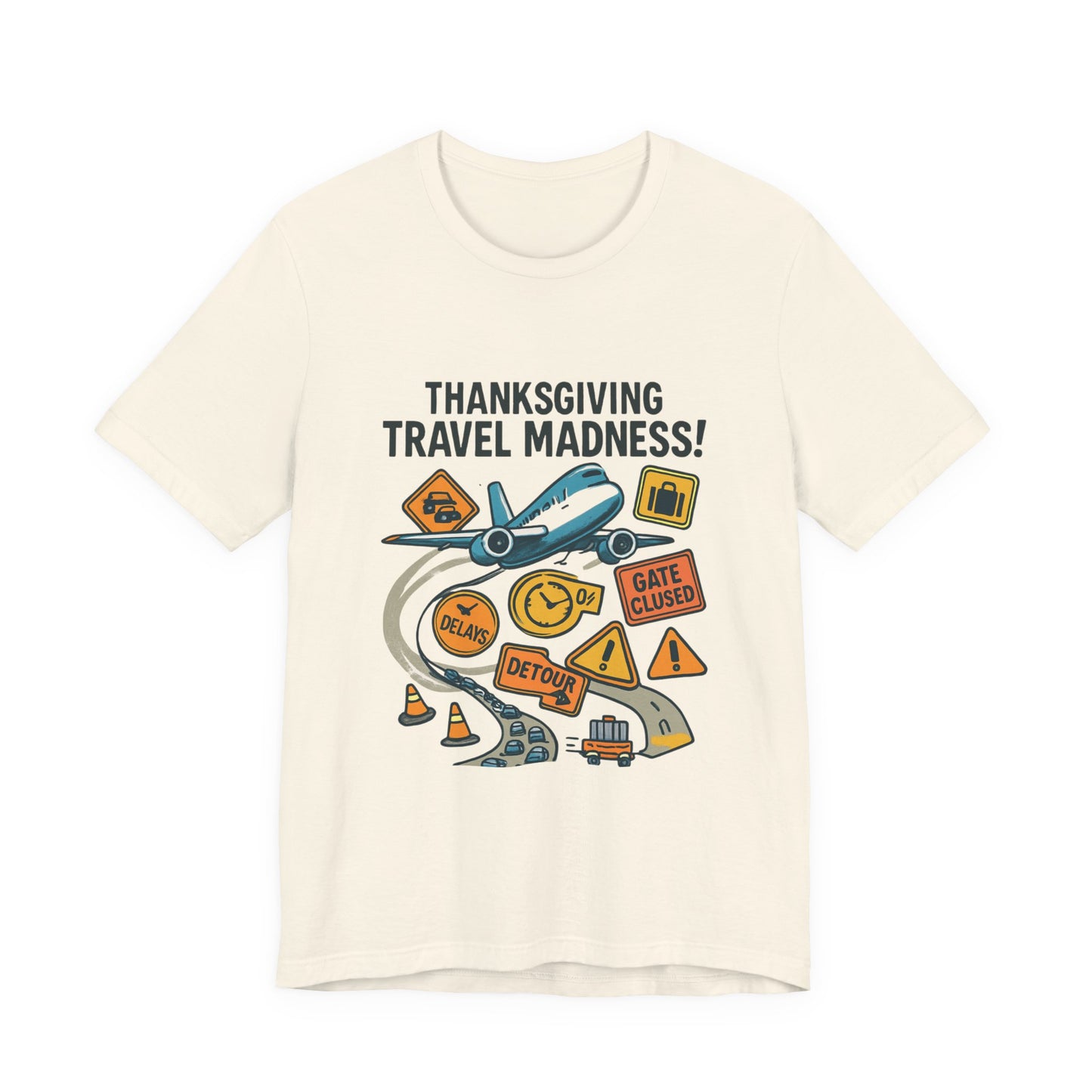 Thanksgiving Travel Madness Tee — Funny Holiday Road & Flight Delay Shirt