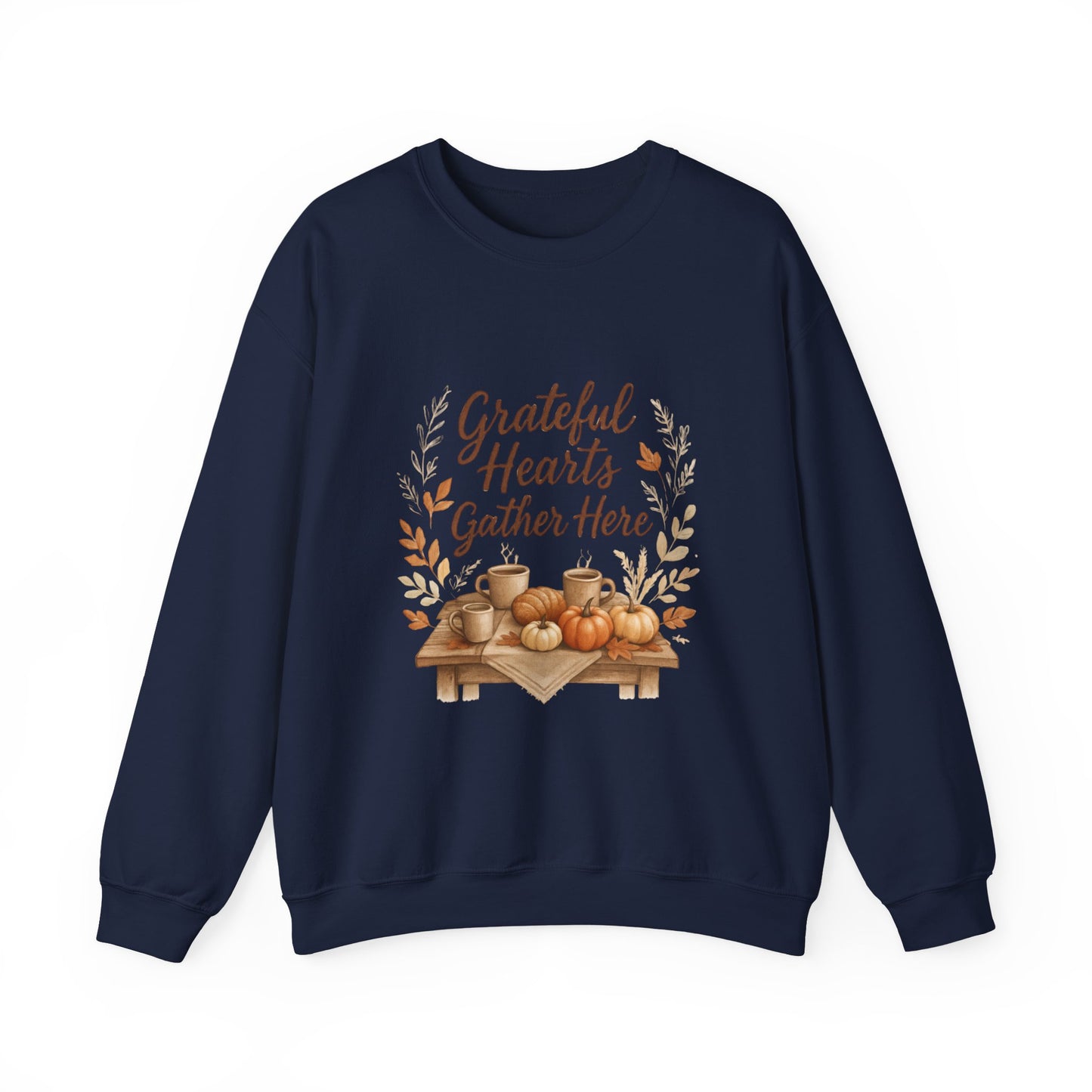 Grateful Hearts Gather Here Sweatshirt