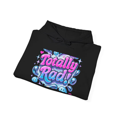 Totally Rad Unisex Hooded Sweatshirt