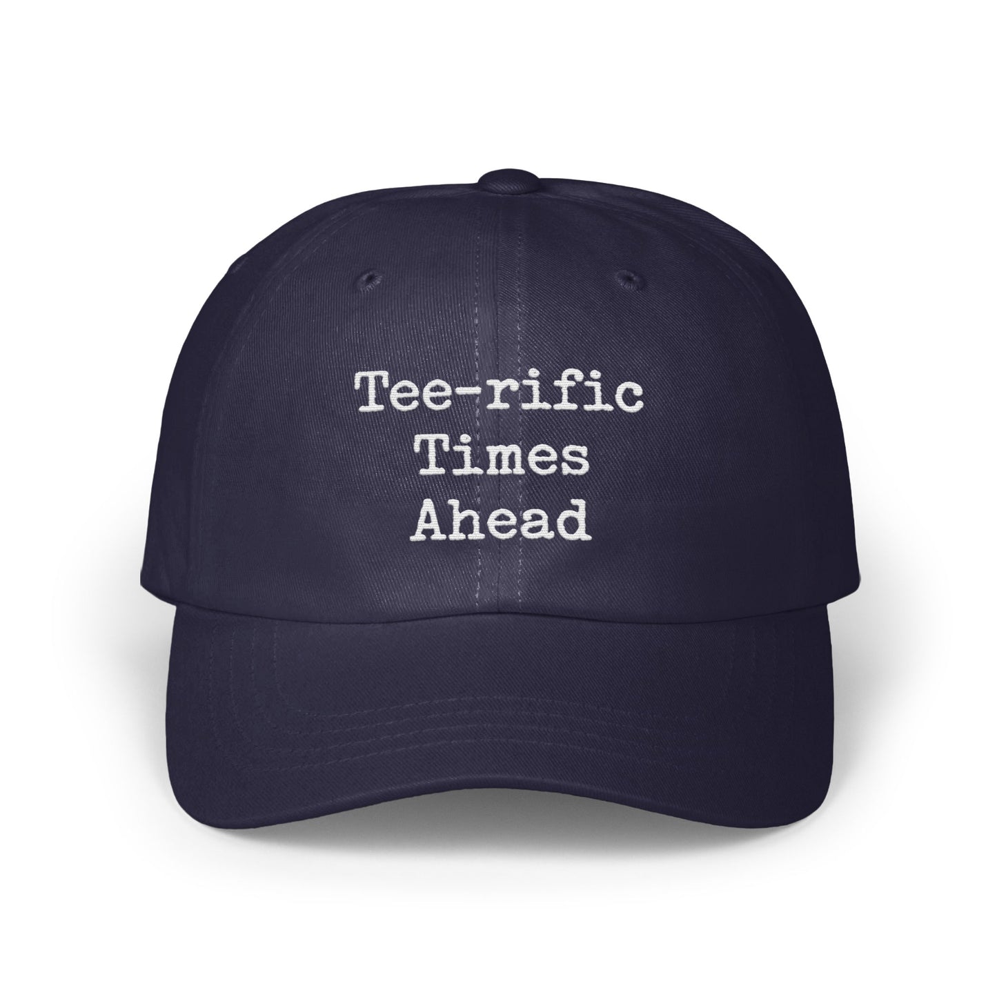 Tee-rific Times Ahead hat