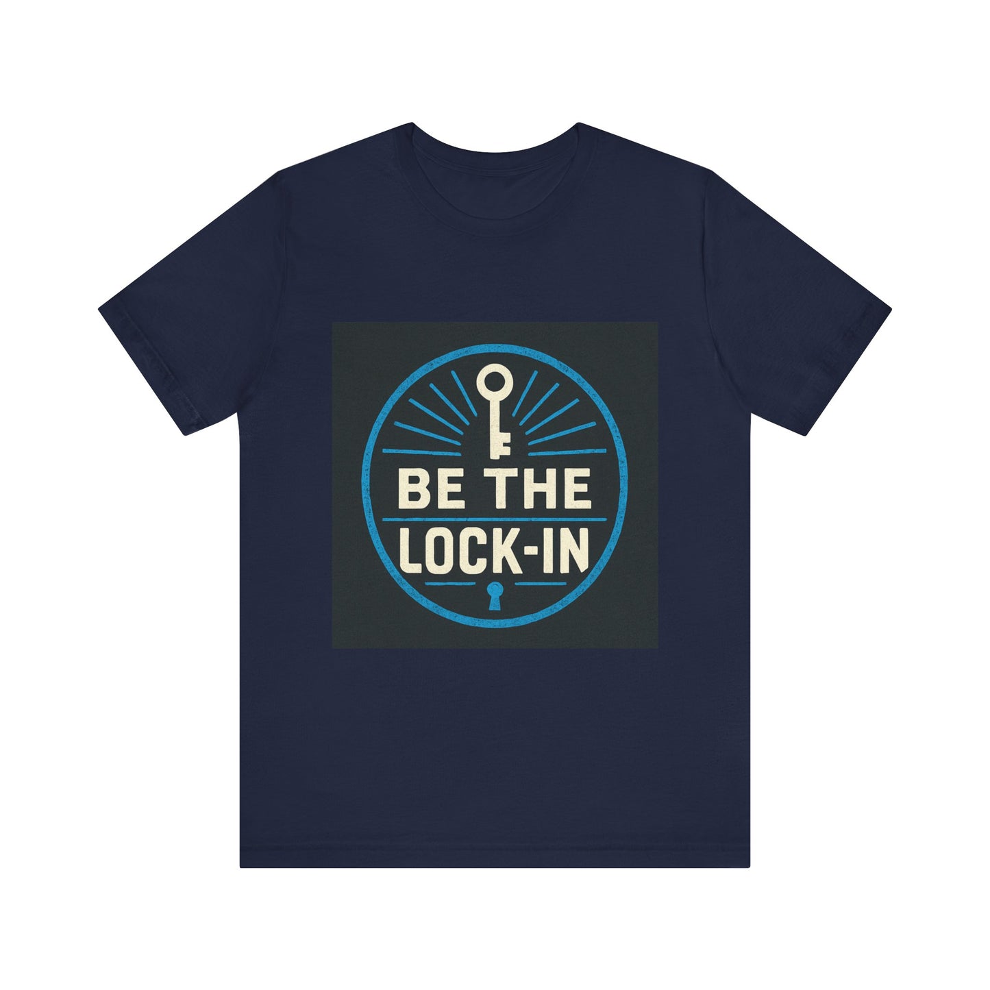 “Be the Lock-In” Hustle Culture - Unisex Jersey Short Sleeve Tee