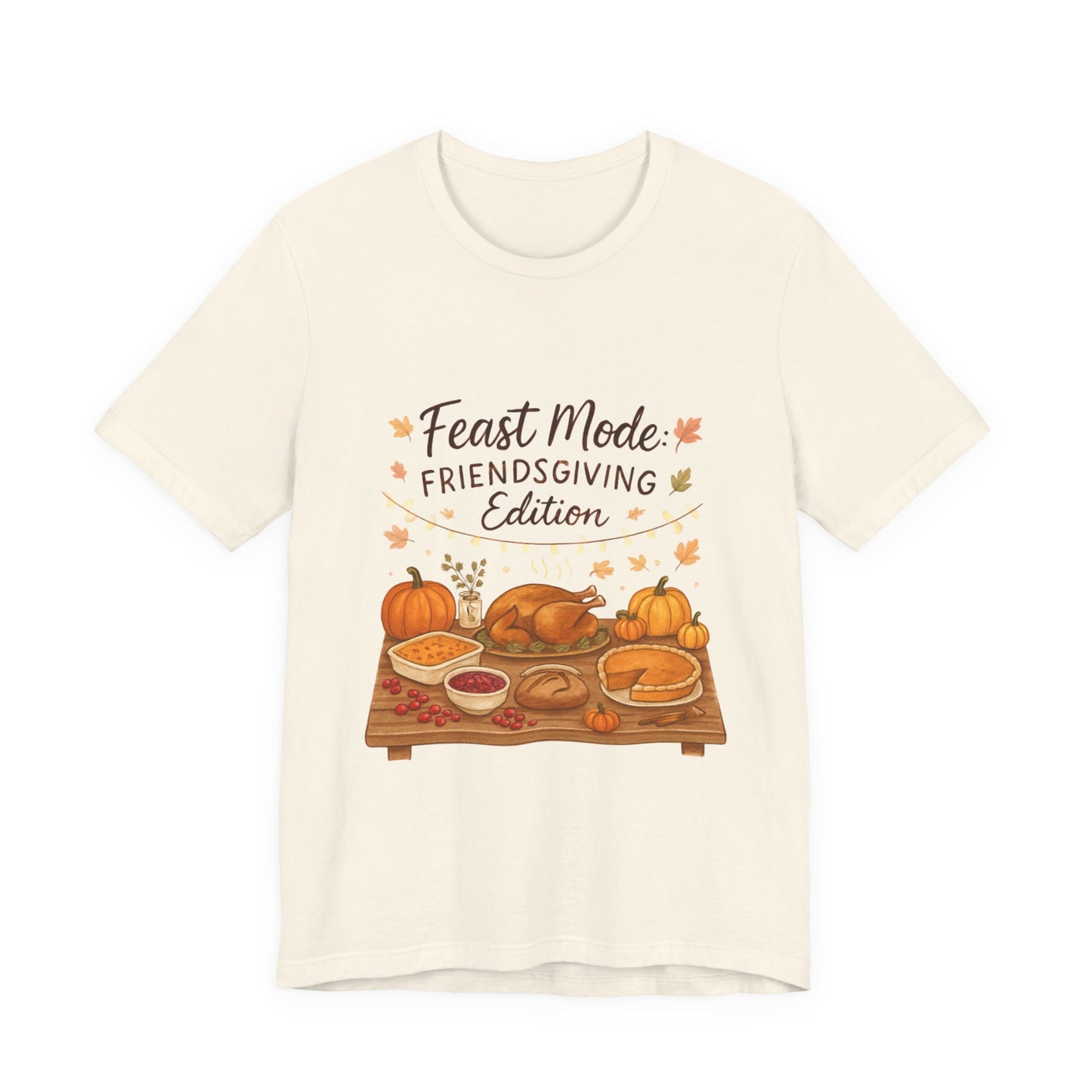 Friendsgiving Feast Tee — "Feast Mode: Friendsgiving Edition" Thanksgiving T‑Shirt