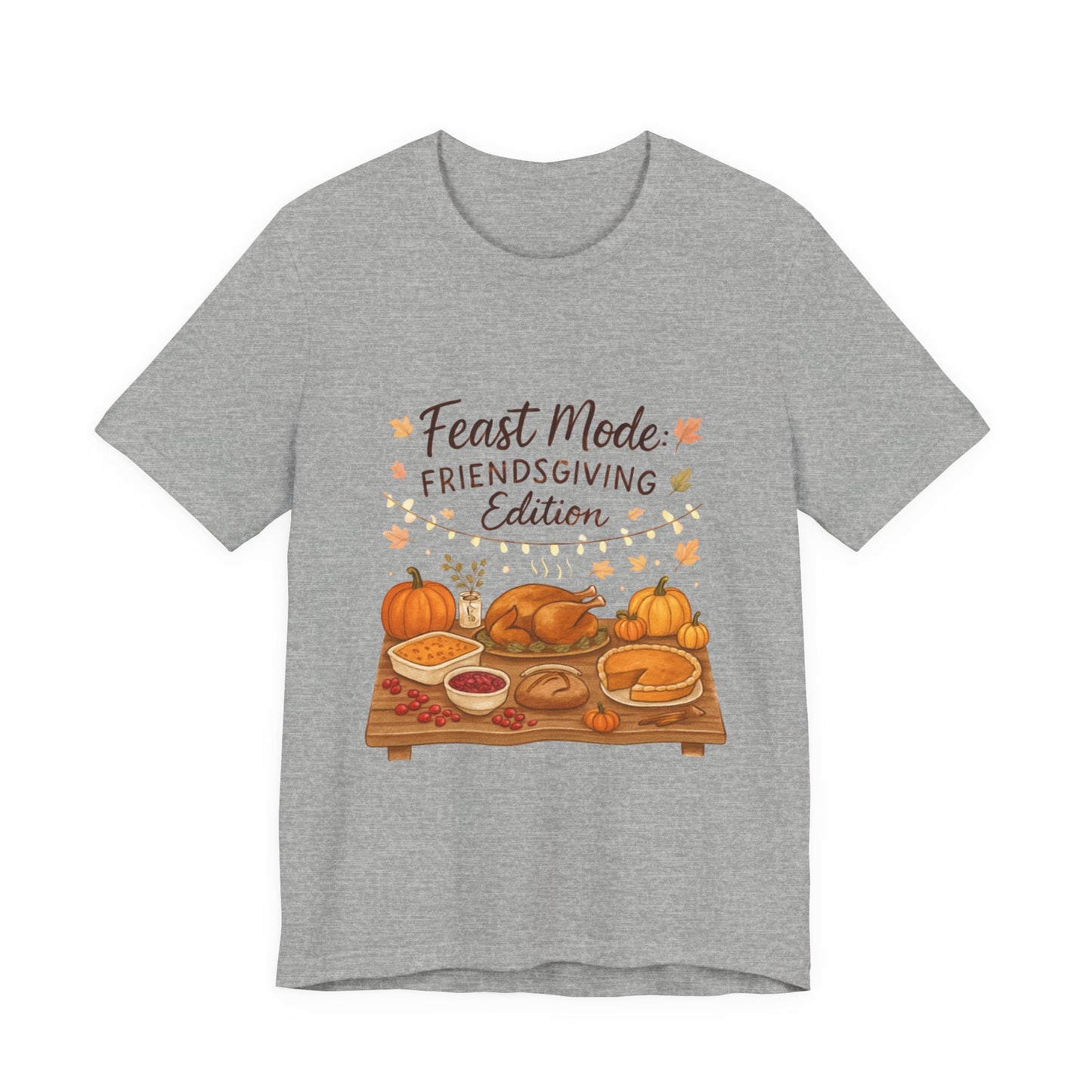 Friendsgiving Feast Tee — "Feast Mode: Friendsgiving Edition" Thanksgiving T‑Shirt
