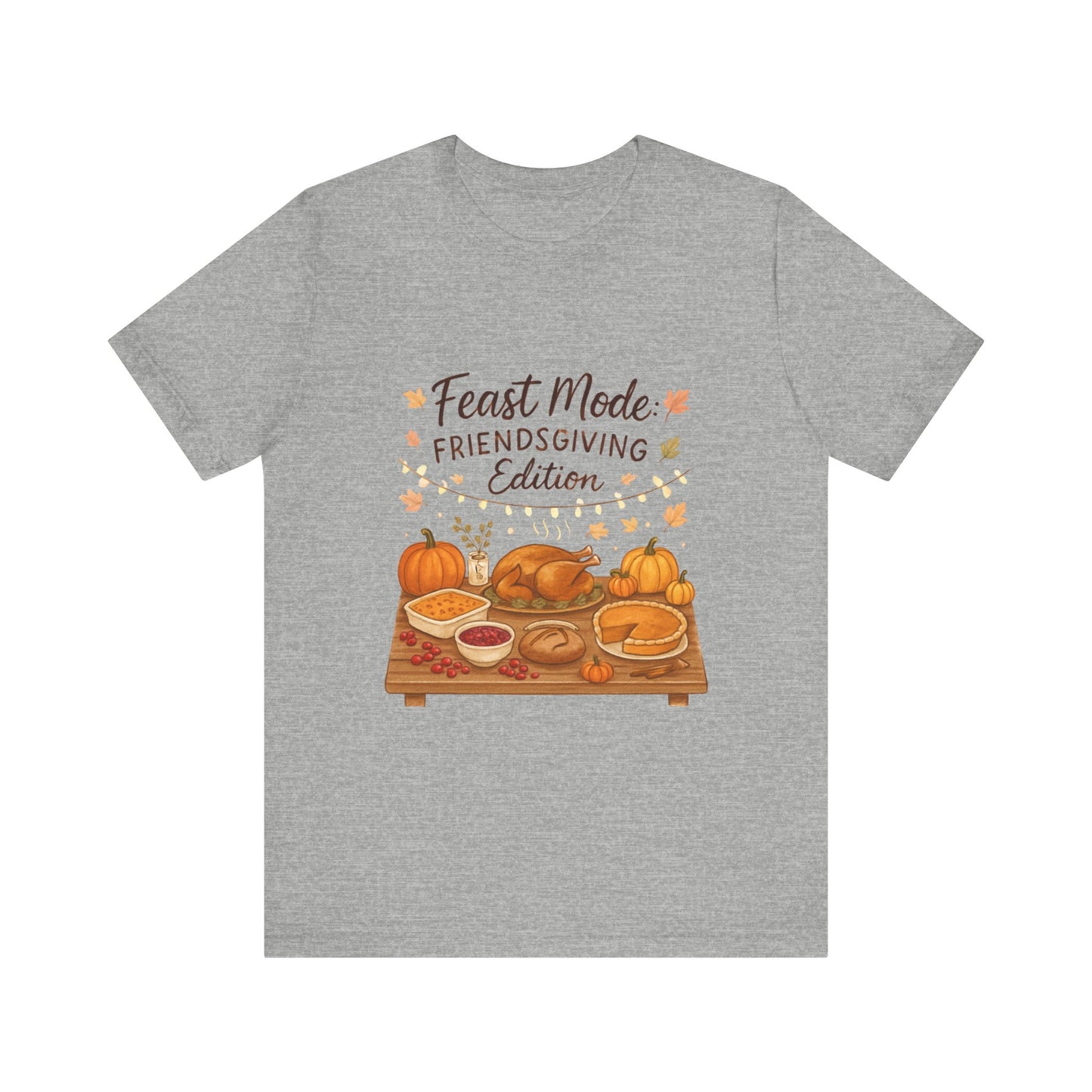 Friendsgiving Feast Tee — "Feast Mode: Friendsgiving Edition" Thanksgiving T‑Shirt