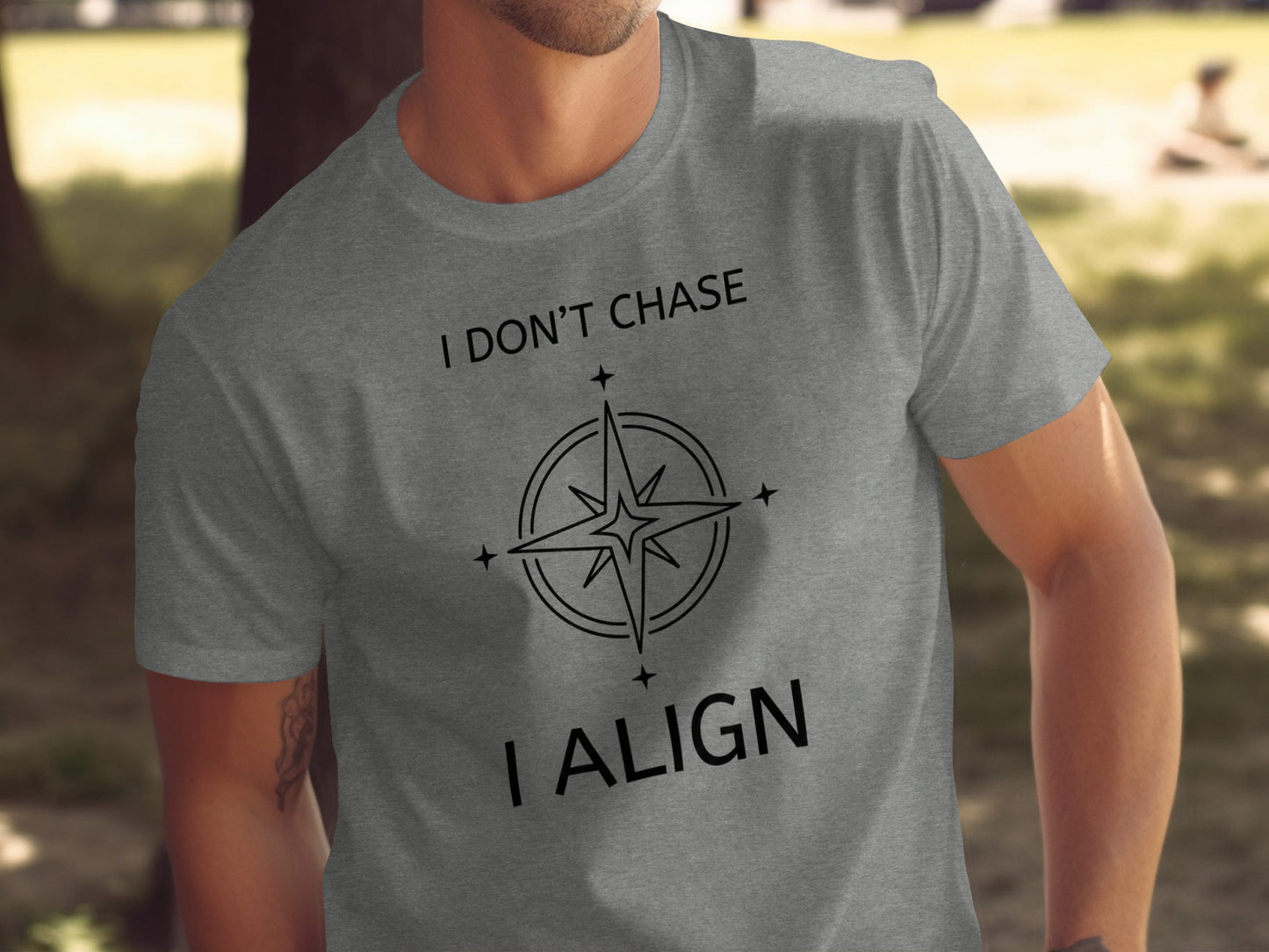 I Don't Chase I Align Motivational T-shirt