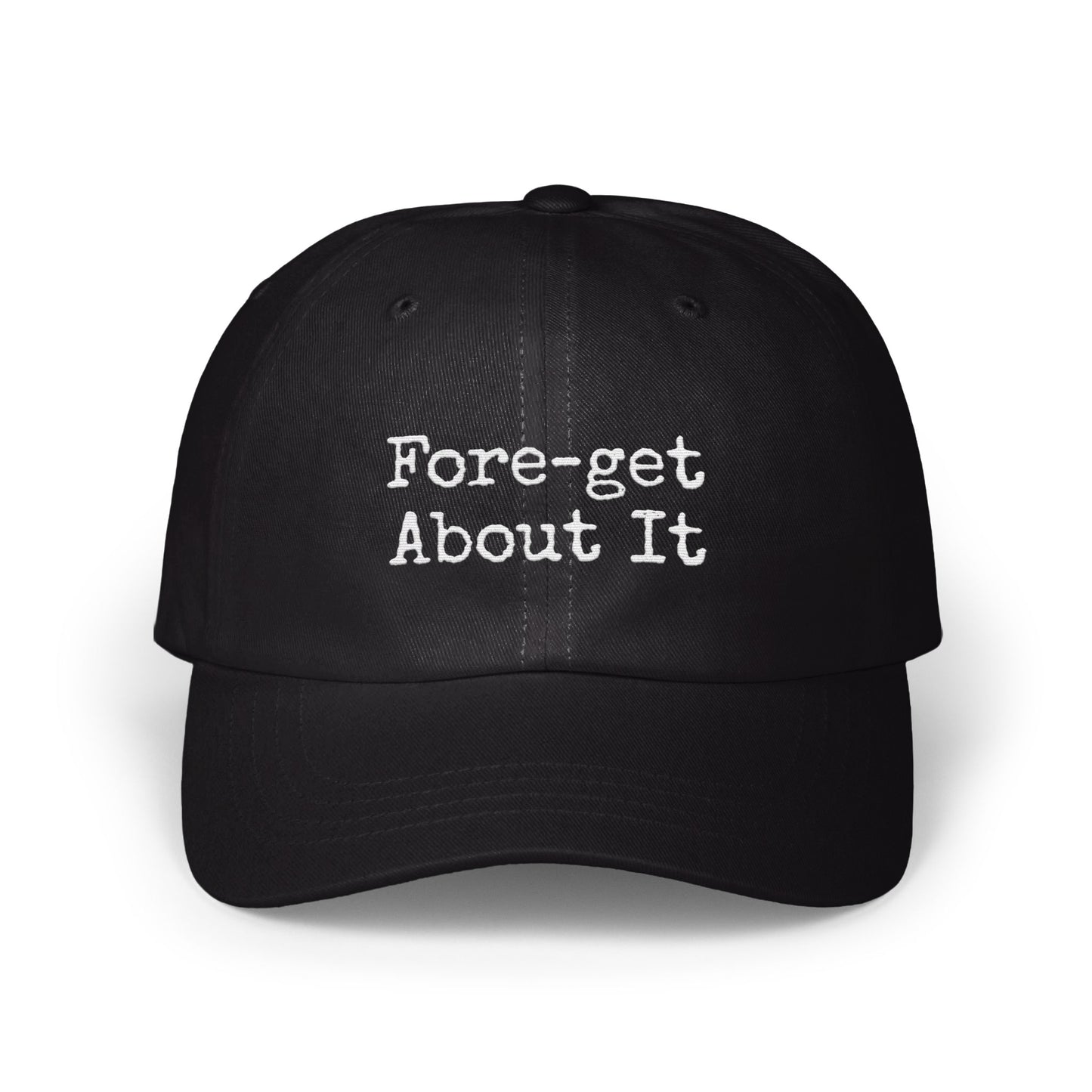Fore-get About It hat