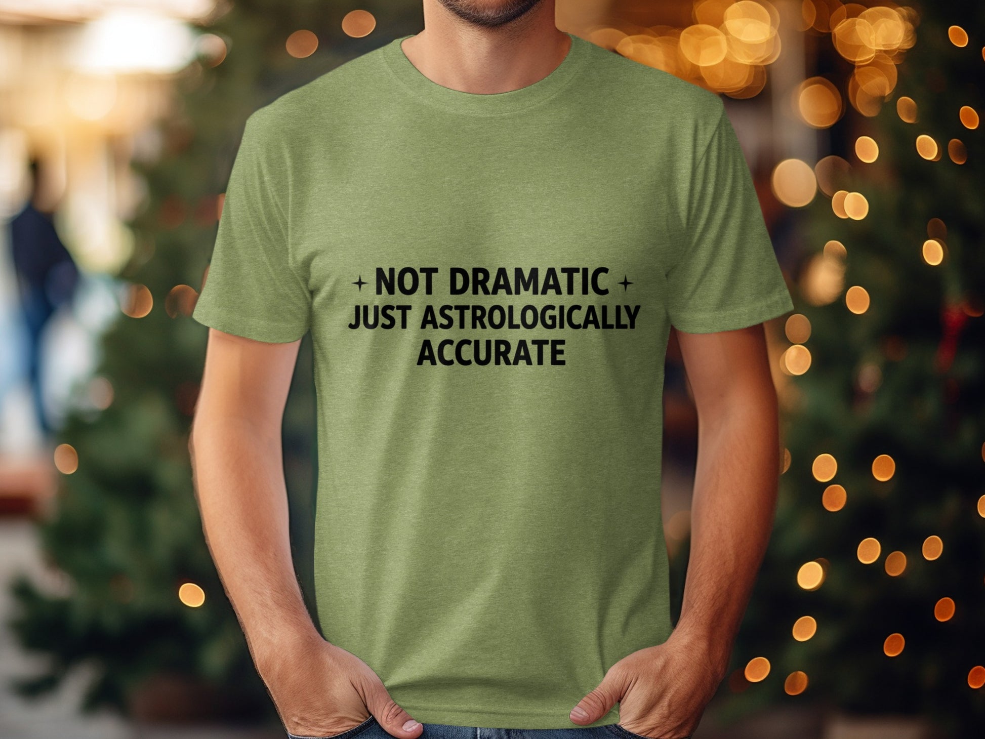 Not Dramatic Just Astrologically Accurate T-shirt