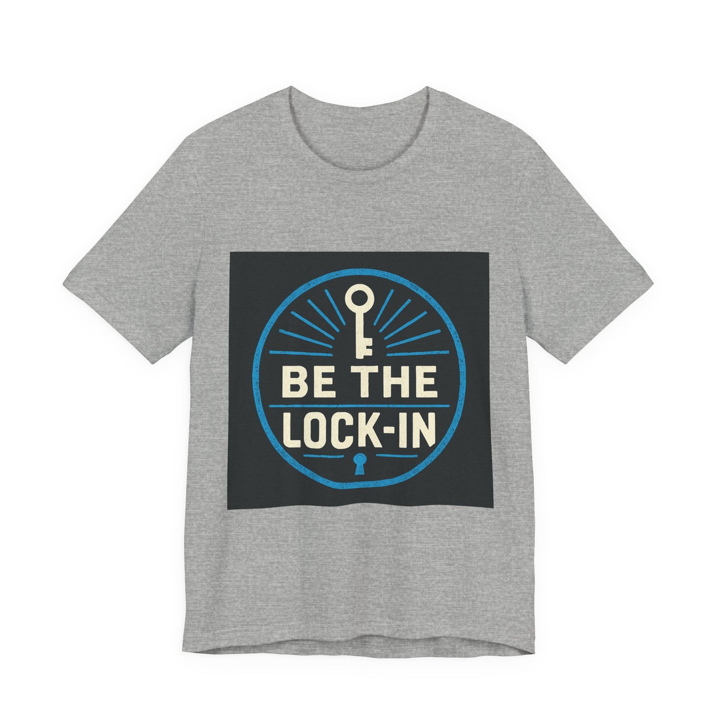 “Be the Lock-In” Hustle Culture - Unisex Jersey Short Sleeve Tee