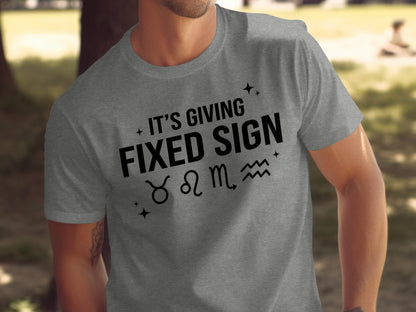 It's Giving Fixed Sign Zodiac Symbols T-Shirt