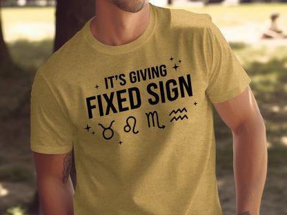 It's Giving Fixed Sign Zodiac Symbols T-Shirt