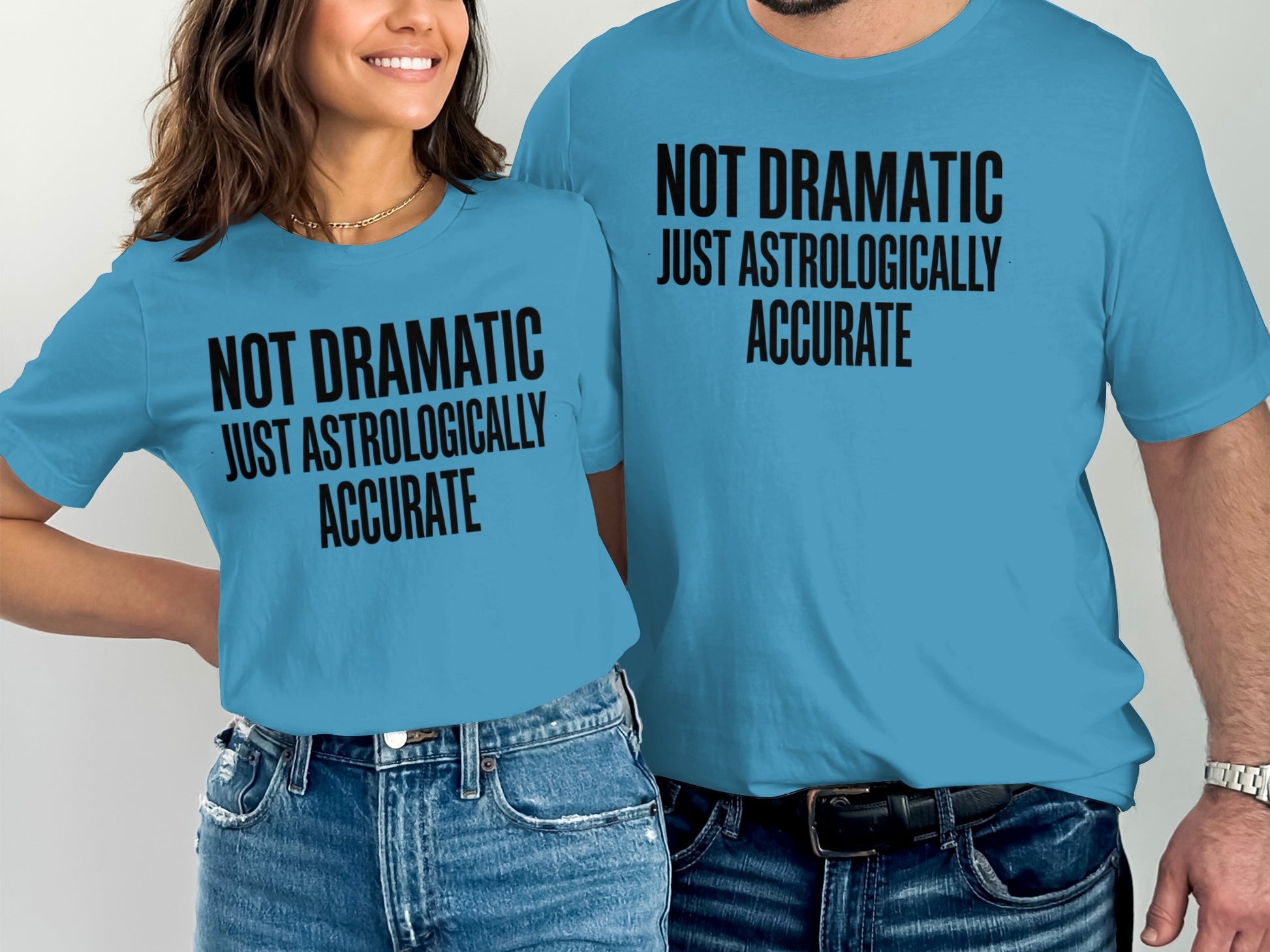 Not Dramatic Just Astrologically Accurate product